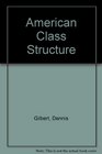 The American Class Structure A New Synthesis