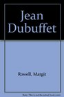 Jean Dubuffet A Retrospective