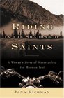 Riding in the Shadows of Saints  A Woman's Story of Motorcycling the Mormon Trail