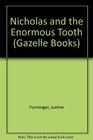 Nicholas and the Enormous Tooth