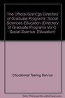 The Official Gre/Cgs Directory of Graduate Programs Social Sciences Education