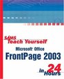 Sams Teach Yourself Microsoft Office FrontPage 2003 in 24 Hours First Edition