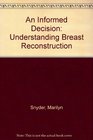 An Informed Decision Understanding Breast Reconstruction