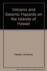 Volcanic and Seismic Hazards on the Islands of Hawaii