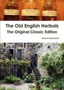 The Old English Herbals  The Original Classic Edition