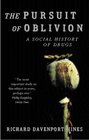 The Pursuit of Oblivion A Social History of Drugs
