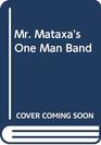 Mr Mataxa's One Man Band