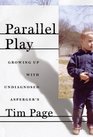 Parallel Play Growing Up with Undiagnosed Asperger's