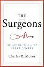 The Surgeons Life and Death in a Top Heart Center