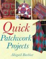 Quick Patchwork Projects