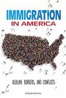 Immigration in America Asylum Borders and Conflicts