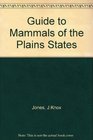 Guide to Mammals of the Plains States
