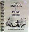 The Basics and More Cookbook, A Compilation of 1100 Favorite Recipes
