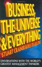 Business The Universe  Everything Conversations with the World's Greatest Management Thinkers