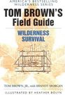 Tom Brown's Field Guide to Wilderness Survival (Survival School Handbooks)