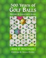 500 Years of Golf Balls History  Collector's Guide