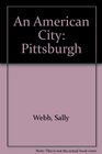 An American City Pittsburgh