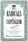 Radicals for Capitalism A Freewheeling History of the Modern American Libertarian Movement