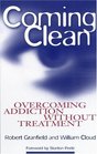 Coming Clean Overcoming Addiction Without Treatment