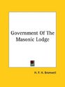 Government Of The Masonic Lodge