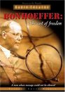 Bonhoeffer: The Cost of Freedom (Radio Theatre)