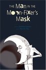 The Man in the Moonfixer's Mask
