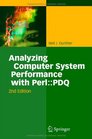 Analyzing Computer System Performance with PerlPDQ