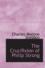 The Crucifixion of Philip Strong