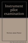 Instrument pilot examination