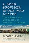 A Good Provider Is One Who Leaves One Family and Migration in the 21st Century