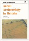 Aerial Archaeology in Britain