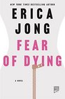 Fear of Dying A Novel