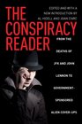 Conspiracy Reader: From the Deaths of JFK and John Lennon to Government-Sponsored Alien Cover-Ups (1001 Pearls)