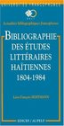 Bibliographie des etudes litteraires haitiennes 18041984