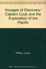 VOYAGES OF DISCOVERY CAPTAIN COOK AND THE EXPLORATION OF THE PACIFIC