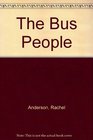 THE BUS PEOPLE