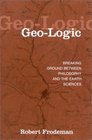 GeoLogic Breaking Ground Between Philosophy and the Earth Sciences