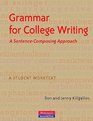 Grammar for College Writing A SentenceComposing Approach