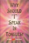 Why Should I Speak in Tongues