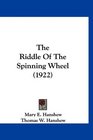 The Riddle Of The Spinning Wheel