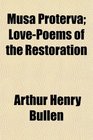 Musa Proterva LovePoems of the Restoration