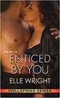 Enticed by You