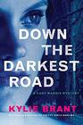 Down the Darkest Road (Cady Maddix, Bk 2)