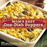 Mom's Best OneDish Suppers  101 Easy Homemade Favorites as Comforting Now as They Were Then