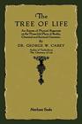 The Tree of Life An Expose of Physical Regenesis