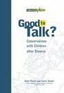 Good to Talk Conversations with Children After Divorce