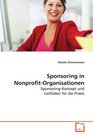 Sponsoring in NonprofitOrganisationen SponsoringKonzept und Leitfaden fr die Praxis
