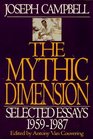 The Mythic Dimension  Selected Essays 19591987