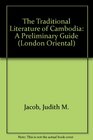 The Traditional Literature of Cambodia A Preliminary Guide