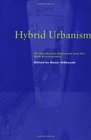 Hybrid Urbanism On the Identity Discourse and the Built Environment